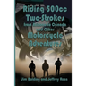 Riding 500cc Two Strokes to Canada in 1972: And Other Motorcycle Adventures