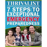 Thrivalist: 7 Steps to Exceptional Emergency Preparedness
