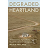Degraded Heartland: Antipastoral, Agriculture, and the Rural Modern in Us Literature