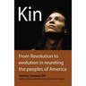 Kin: From Revolution to Evolution in Reuniting the Peoples of America