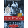 The Family Romanov: Murder, Rebellion & the Fall of Imperial Russia
