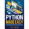 Python Made Easy: A First Course in Computer Programming using Python