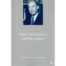 Adlai Stevenson's Lasting Legacy
