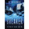Breaker: A Spicy Dystopian Romance
