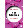 Fat Studies: The Basics