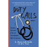 Duty Calls: Lessons Learned from an Unexpected Life of Service