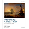 Interpreting Canadas Past 6th Edition: A Pre Confederation Reader