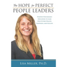 The Hope for Perfect People Leaders: Positive Psychology Education to Lead our Future Health, Happiness and Success
