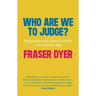 Who Are We to Judge?: Empathy and Discernment in a Critical Age
