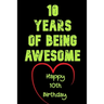 10 Years Of Being Awesome Happy 10th Birthday: 10 Years Old Gift for Boys & Girls