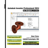 Autodesk Inventor Professional 2024 for Designers, 24th Edition