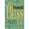 A Step-By-Step Guide to Financial Bliss