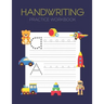 Handwriting Practice Workbook: Alphabet Handwriting Letter Tracing Book for Preschool, Pre K, Kindergarten and Kids Ages 3-5