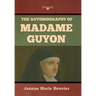 The Autobiography of Madame Guyon