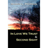 In Love We Trust & Second Sight