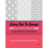 Coloring Books For Grownups Geometric Patterns: Stress Relief & Relaxation: Over 40 Dazzling Abstract Patterns