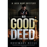 No Good Deed: A Jack Hart Mystery