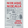 Ni De Aqui, Ni De Alla: A Soul Suspended Between Two Worlds