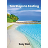 Ten Steps To Fasting