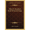 Albert E. Brumley's Book Of Sacred Songs