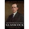 Governor William E. Glasscock and Progressive Politics in West Virginia