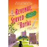 Revenge, Served Royal: A Mystery