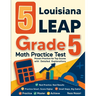 5 Louisiana LEAP Grade 5 Math Practice Tests: Proven Practice for Top Scores with Detailed Explanations