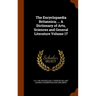 The Encyclopaedia Britannica; ... A Dictionary of Arts, Sciences and General Literature Volume 17