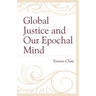 Global Justice and Our Epochal Mind