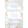 Still Hopeful: Lessons from a Lifetime of Activism