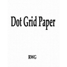 Dot Grid Paper: 200 Pages 8.5" X 11"