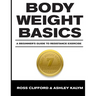 Body Weight Basics: A Beginner's Guide to Resistance Exercise
