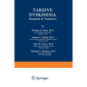 Tardive Dyskinesia: Research & Treatment