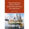 Robust Engineering Designs of Partial Differential Systems and Their Applications