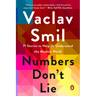 Numbers Don't Lie: 71 Stories to Help Us Understand the Modern World
