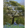 Impressions of an English Woodland - illustrated edition: My year in Kingswood