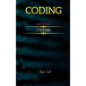 Coding: THIS BOOK INCLUDЕS: "C++ for Bеginnеrs + Python Coding "