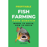 Profitable Fish Farming From Scratch: Where To Begin, How To Begin