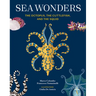 Sea Wonders: The Octopus, the Cuttlefish, and the Squid