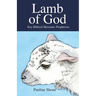 LAMB OF GOD Key Biblical Messianic Prophecies