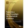 Towards a New Paradigm for Statistical Evidence