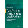 Transforming the Hong Kong Legal Machine: Gender and Familial Law in Jurisprudence