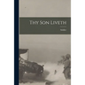 Thy Son Liveth