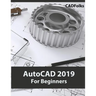 AutoCAD 2019 For Beginners