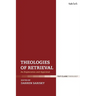 Theologies of Retrieval: An Exploration and Appraisal