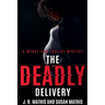 The Deadly Delivery