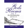 God's Poiema Vol. II: His Workmanship Ephesians 2:10