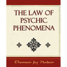 The Law of Psychic Phenomena - Psychology - 1908
