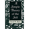 A Simple Theory of the Self