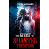 The Ghost of Shantel Thompson